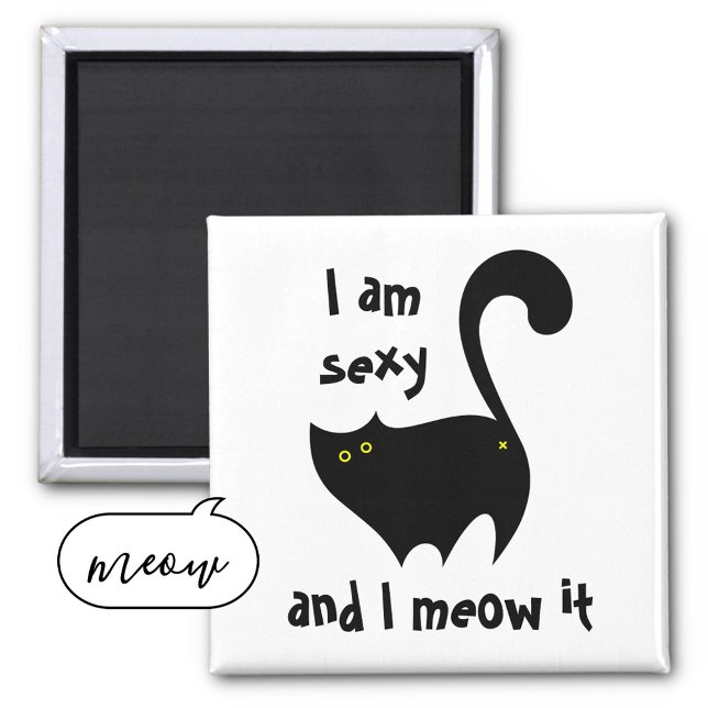 Lustigt svart katt jag är sexig och jag menar det magnet (Skapare uppladdad)