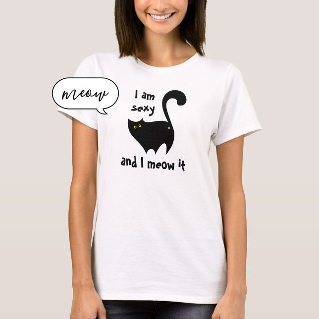 Lustigt svart katt jag är sexig och jag menar det t shirt (Skapare uppladdad)