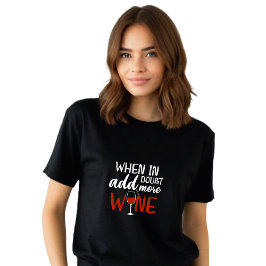 Lustigt svart Lägg till mer Vin T Shirt