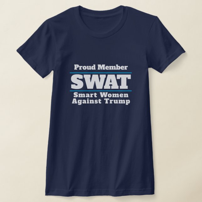 Lustigt "SWAT: Smart Women against Trump" T Shirt (Laydown)