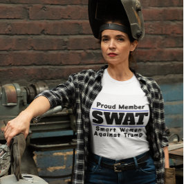 Lustigt "SWAT: Smart Women against Trump" T Shirt