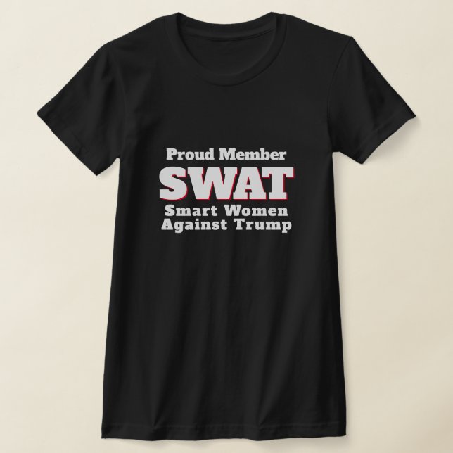 Lustigt "SWAT: Smart Women against Trump" T Shirt (Laydown)