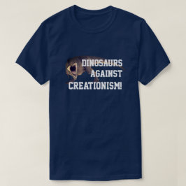 Lustigt T-Rex "Dinosaurs against Creationism!" T Shirt
