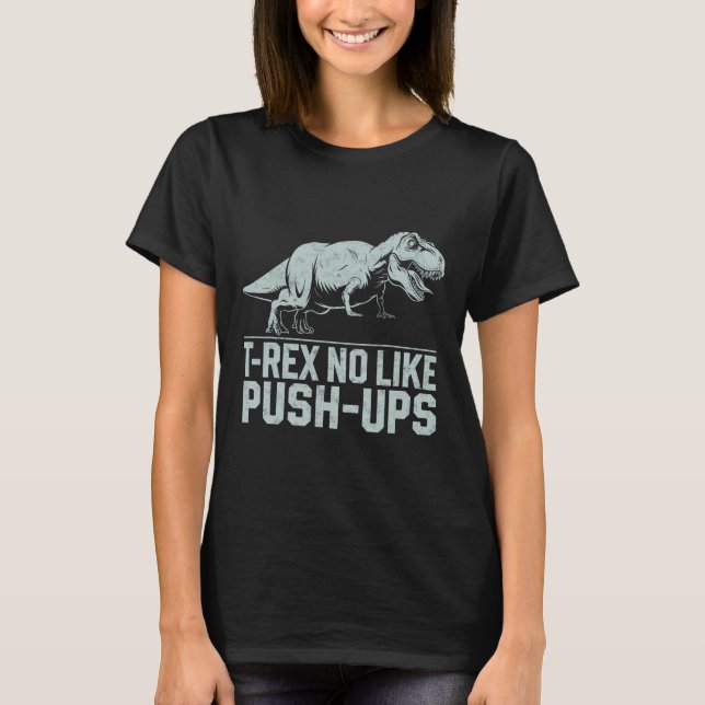 Lustigt T-rex-nr som push-ups-Dinosaur-utverknings T Shirt (Framsida)