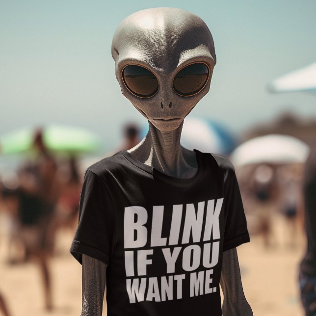 Lustigt T-Shirt: Blink om du vill ha mig T-shirt (Skapare uppladdad)