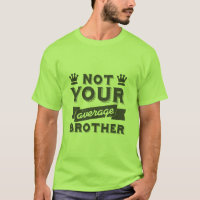 Lustigt T-shirt för din Speciella bror
