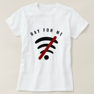 Lustigt T-Shirt med text - Dag för mig - Din text