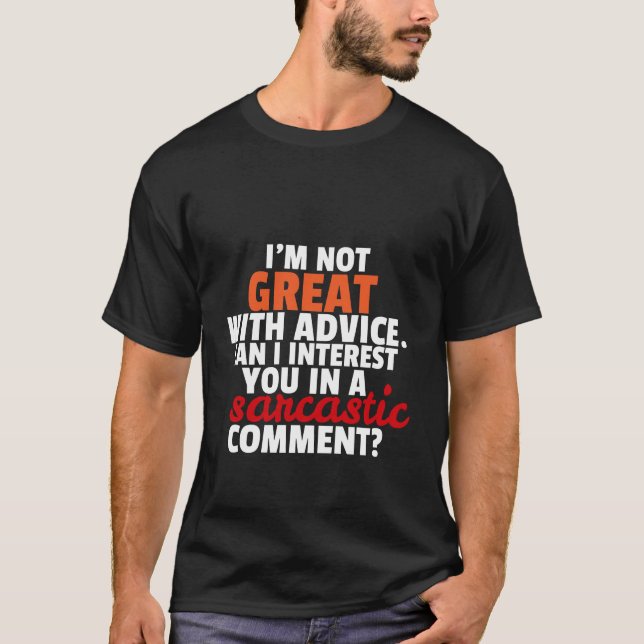Lustigt T-shirt Sarcastic Comment Sarcasm Humor (Framsida)