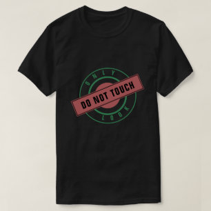 Lustigt T-Shirt-text Frimärke - Rör inte T Shirt