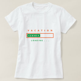 Lustigt T-Shirt Vacation Loading - Anpassningsbar