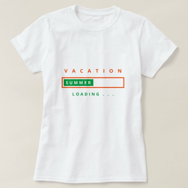 Lustigt T-Shirt Vacation Loading - Anpassningsbar  (Design framsida)