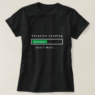 Lustigt T-Shirt Vacation Loading - Sommar