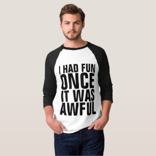 Lustigt t-shirts, jag hade ROLIGTENS GÅNG... DET V Tröja
