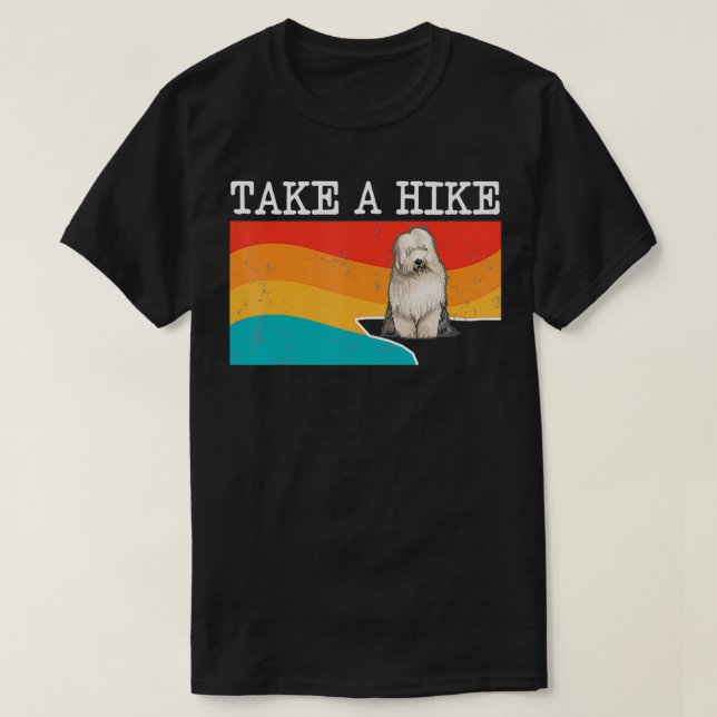 Lustigt ta en hike gammal engelsk Sheepdog-grafik T Shirt (Design framsida)