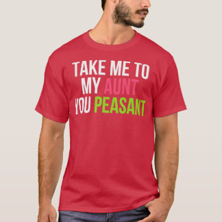 Lustigt ta mig till min Moster, din bonde Moster Ä T Shirt