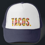 Lustigt Taco Älskare Tacos. Mössa Keps<br><div class="desc">Kärlek tacos? Det gör vi också! Fira allas favoritmat med den här typografitakodesignade truckerkepsen.</div>