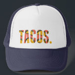 Lustigt Taco Älskare Tacos. Mössa Keps<br><div class="desc">Kärlek tacos? Det gör vi också! Fira allas favoritmat med den här typografitakodesignade truckerkepsen.</div>