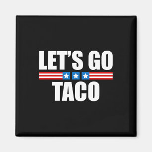 Lustigt Taco Trump Chickens Ut - 4 juli Magnet