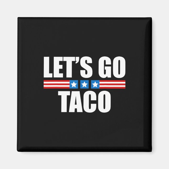 Lustigt Taco Trump Chickens Ut - 4 juli Magnet (Framsidan)