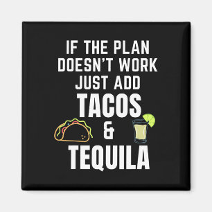 Lustigt Tacos och Tequila Quote för Cinco de Mayo  Magnet
