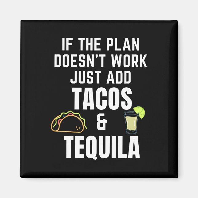 Lustigt Tacos och Tequila Quote för Cinco de Mayo  Magnet (Framsidan)