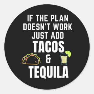 Lustigt Tacos och Tequila Quote för Cinco de Mayo Runt Klistermärke