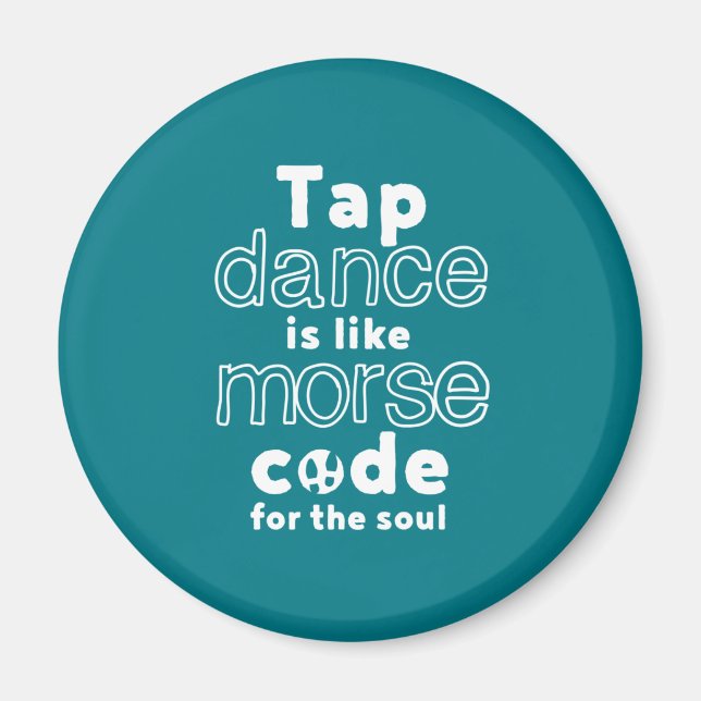 Lustigt Tap Dance Dancing Morse Code for Soul Magnet (Framsidan)