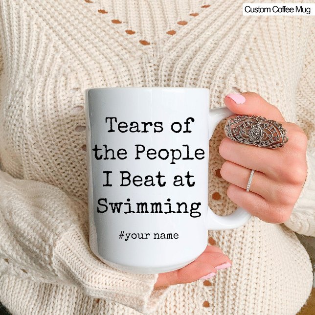 Lustigt Tårar på folk jag beat vid simning Mugg (Funny Tears of the People I Beat At Swimming Mug)