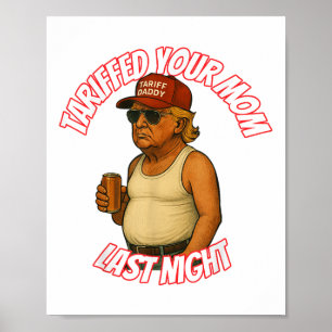 Lustigt Tarifferade din Mamma i går kväll Poster