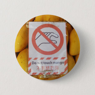 Lustigt tecken "Rör inte mango" Knapp