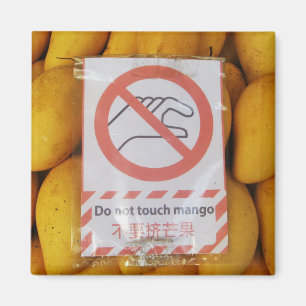 Lustigt tecken "Rör inte mango" Magnet