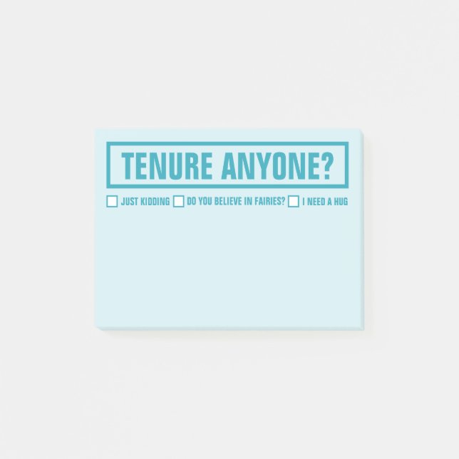 Lustigt TENURE ANYONE? Utbildare 4"X 3" Post-it Block (Framsida)