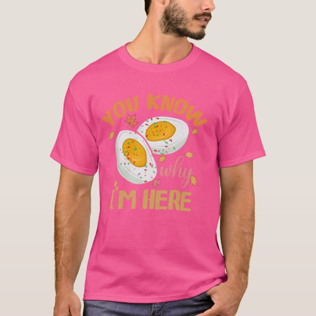 Lustigt Thanksgiving Deviled Eggs Du vet varför ja T Shirt (Framsida)