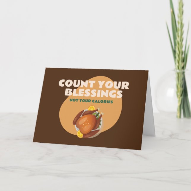 Lustigt Thanksgiving Humor Räkna dina välsignelser Kort (Framsida)