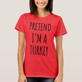 Lustigt Thanksgiving - låtsas att jag är ett Turki T Shirt