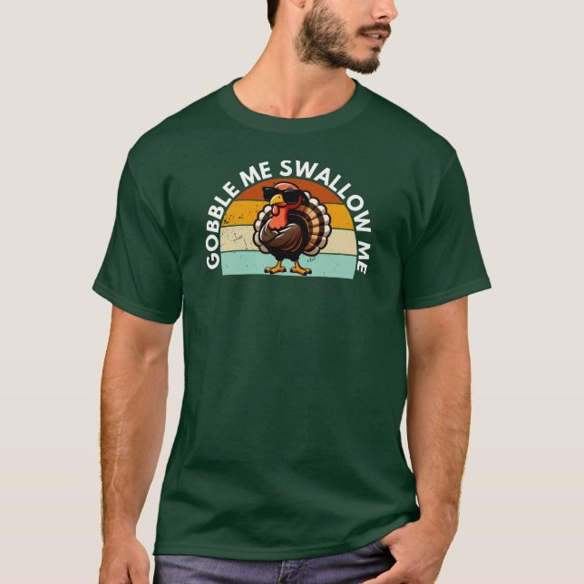 Lustigt Thanksgiving Turkiet Gobble Me Sväljer mig T Shirt (Framsida)