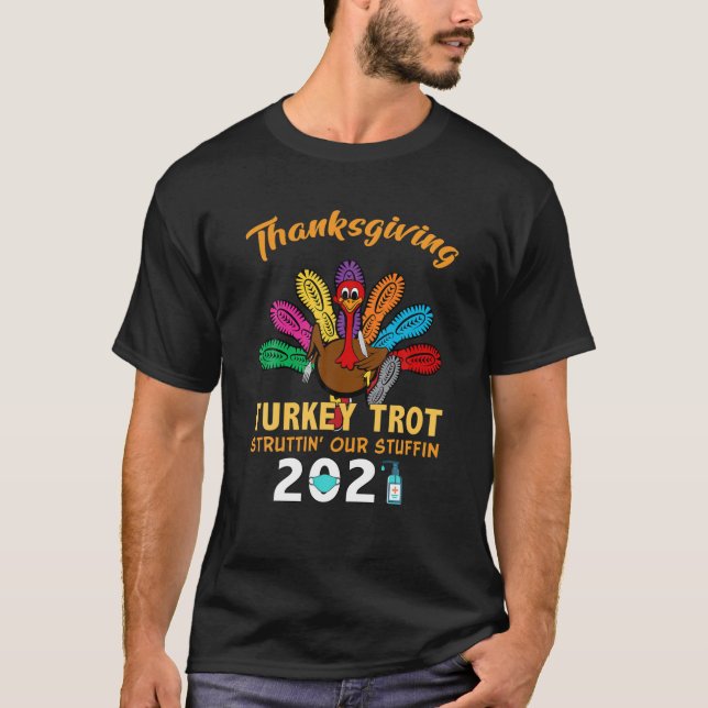 Lustigt Thanksgiving Turkiet Trot Struttin'Vårt Sa T Shirt (Framsida)