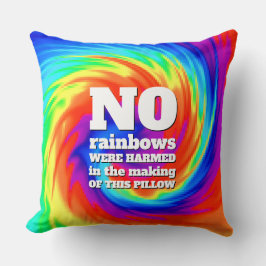 Lustigt TieDye Inga regnbågar skadades ... Kudde