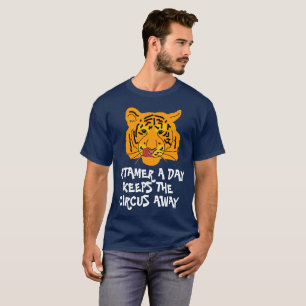Lustigt Tiger A Tamer A Day-Anpassade Tee Shirt