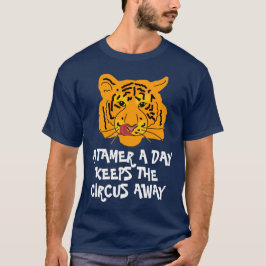 Lustigt Tiger A Tamer A Day-Anpassade Tee Shirt