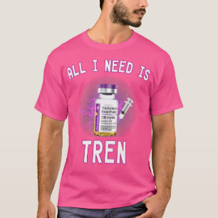 Lustigt tillägg Allt jag behöver är Tren Bodybuild T Shirt
