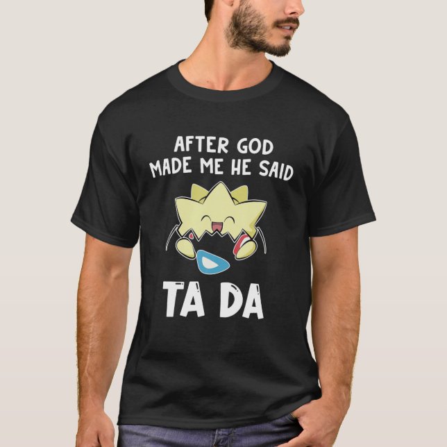 Lustigt Togepi efter Gud sa att han sa Tada Togepi T Shirt (Framsida)