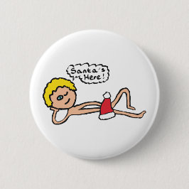 Lustigt tomten är här Julafton Humor Knapp