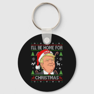 Lustigt tomtrump jag kommer hem till Jul Ugly Nyckelring