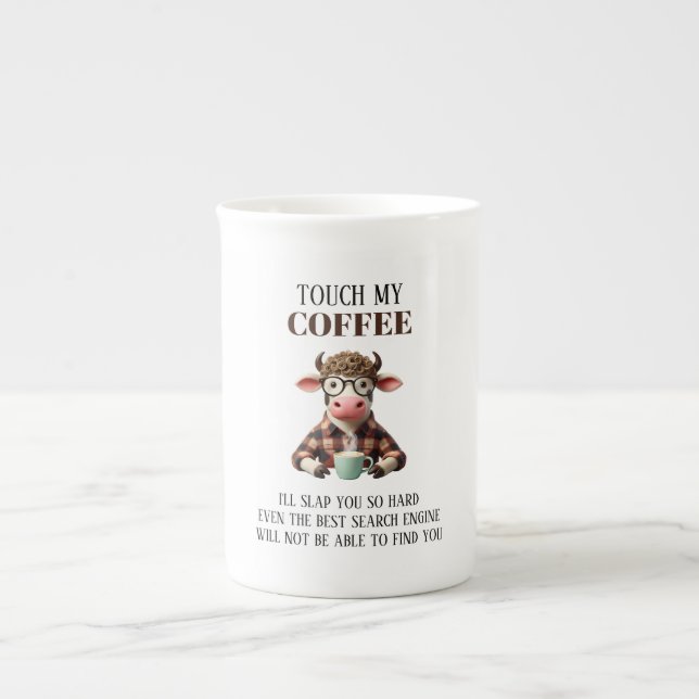 Lustigt "Touch My Coffee"-kaffe Benporslin Mugg (Framsidan)