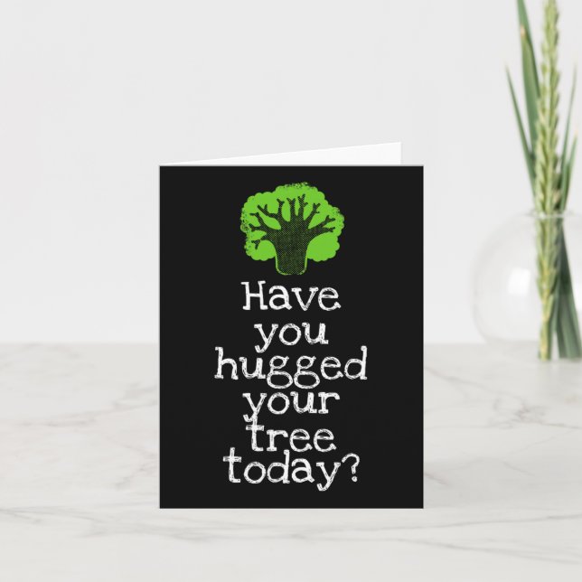 Lustigt Tree hugger har du stört Träd i dag Kort (Framsida)