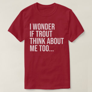 Lustigt Trout Fishing Shirt för manar, Kvinnor och T