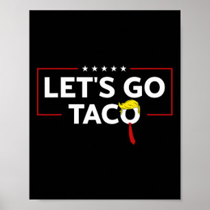 Lustigt Trump Alltid Chickens Out Låt oss Gå Taco Poster