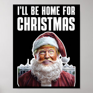 Lustigt Trump att jag kommer hem till julklumpen Poster