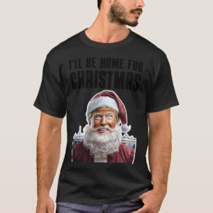 Lustigt Trump att jag kommer hem till julklumpen T Shirt